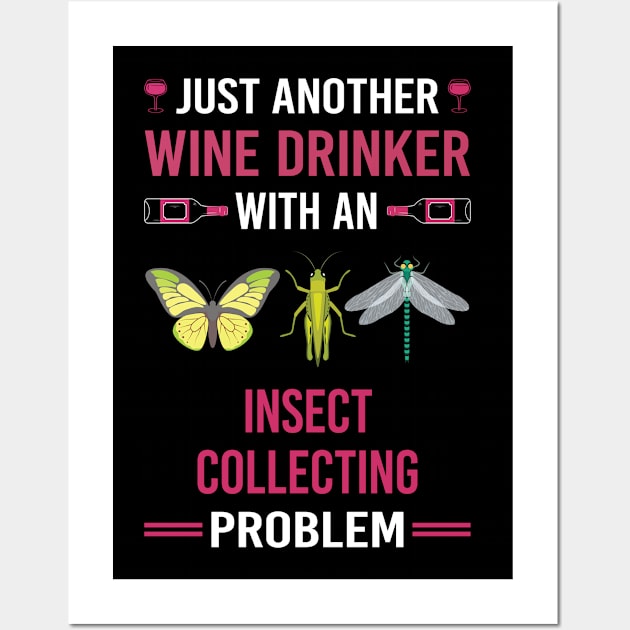 Wine Drinker Insect Collecting Collector Collect Insects Bug Bugs Entomology Entomologist Wall Art by Good Day